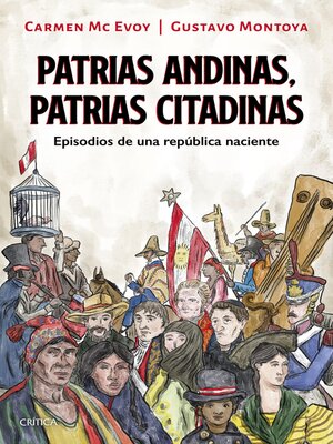 cover image of Patrias andinas, patrias citadinas